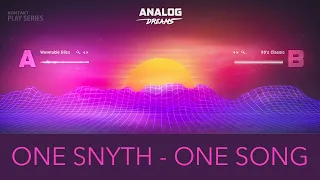 Native Instruments - Analog Dreams (The One Synth Song Challenge)