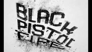 Black Pistol Fire ★ Suffocation Blues