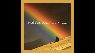 Kid Francescoli - Moon (speed up)