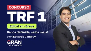 Concurso TRF 1 | Edital em Breve: Banca definida, saiba mais!