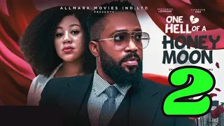 ONE HELL OF A HONEYMOON - 2 (New Trending Movie) Fredrick Leonard, Chinenye Uba, 2024 Latest Movie