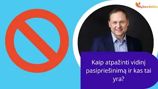 Kaip atpažinti vidinį pasipriešinimą ir kas tai yra? Mindaugas Valickis