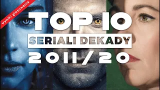 TOP NAJLEPSZYCH SERIALI DEKADY 2011-20 | wyniki głosowania