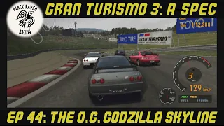 The OG Godzilla Skyline - Gran Turismo 3 Career Mode - Episode 44