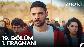 Yabani 19. Bölüm 1. Fragmanı | "Dedemin Kanını Yerde Bırakmayacağım!"