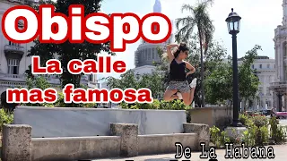 Obispo la calle más famosa de La Habana Cuba