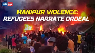 Manipur Violence Refugees at relief camps express worry over the security situation