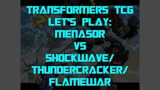 Transformers Trading Card Game TCG - Let's Play: Menasor vs Shockwave/Thundercracker/Flamewar