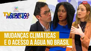 Mudanças climáticas e o acesso à água no Brasil | TVDH