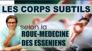 [Extrait Conférence] Les corps subtils selon la Roue-Médecine des Esséniens