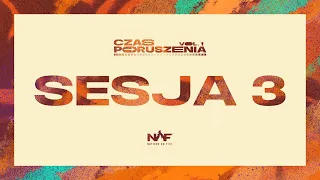 CZAS PORUSZENIA 2024 VOL. 1 | SESJA 3