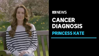 Princess Kate reveals cancer diagnosis following public speculation about health | ABC News