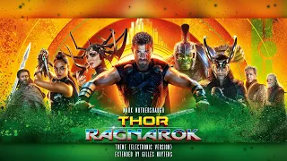 Mark Mothersbaugh - Thor Ragnarok - Theme (Electronic Version) [Extended by Gilles Nuytens]