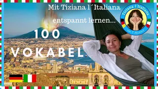 Italienisch lernen - 100 Vokabeln Deutsch-Italienisch, die DU unbedingt brauchst! Von Tiziana Alcamo