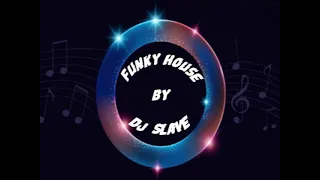 FUNKY DISCO HOUSE ★ FUNKY HOUSE AND FUNKY DISCO HOUSE ★ SESSION  307  ★ MASTERMIX #DJSLAVE