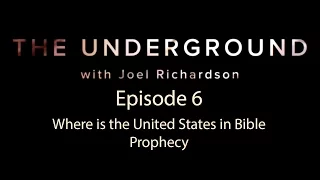 The Underground Episode 6  Where is the United States in Bible Prophecy