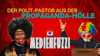 Der Polit-Pastor aus der Propaganda-Hölle