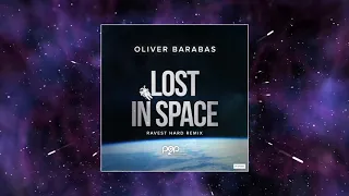 Oliver Barabas - Lost In Space (Ravest Hard Remix) [Trance]