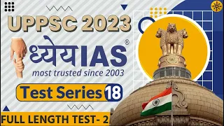 Dhyeya IAS UPPCS Prelims 2023 Test- 18 (GS Full Length Test - 2 UP Budget) | UPPSC Prelims 2023 TEST