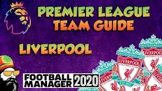 FM20 - Liverpool Mini Team Guide - Football Manager 2020