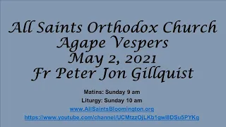 All Saints Orthodox Church - Agape Vespers May 2, 2021