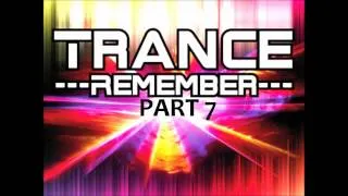 Trance Remember Mix Part 7 by Traxmaniak