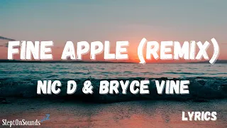 Fine Apple (Remix) - Nic D & Bryce Vine