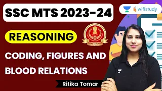 Coding, Figures and Blood Relations | Reasoning | SSC MTS 2023 | Ritika Tomar