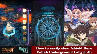 How to Easily Clear Shield Hero Collab Underground Labyrinth| Seven Deadly Sins Grand Cross Global