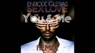 Enrique Iglesias - There Goes My Baby ft. Flo Rida (You & Me Remix)