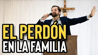 El Perdón en la Familia | Wilson Tamayo