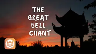 The Great Bell Chant (The End of Suffering)