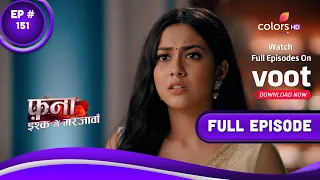 Fanaa - Ishq Mein Marjawan | फना - इश्क में मरजावां | Episode 151 | 29 August 2022