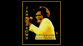 James Brown - The Godfather Goes To Africa 1974  (Complete Bootleg)