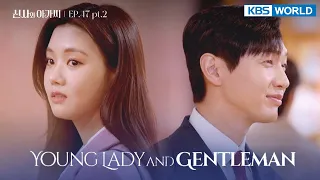 (ENG/ CHN/ IND) Young Lady and Gentleman : EP.47 Part.2 (신사와 아가씨) | KBS WORLD TV 220319