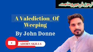 A Valediction Of Weeping By John Donne|Explanation in Urdu/Hindi| #poetry #linebylineexplanation