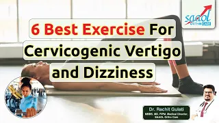 6 Best Exercise to for Cervicogenic Vertigo | गर्दन दर्द, सिरदर्द,च क्कर आना  से पायें मुक्ति