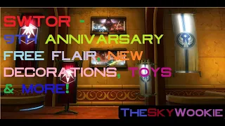 SWTOR - 9TH ANNIVERSARY - FREE FLAIR + MALGUS/HK-51/VALKORION STATUES + FIREWORKS, TOYS & MORE