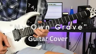 As I Lay Dying - "My Own Grave" // Guitar Cover *RE-UPLOAD*