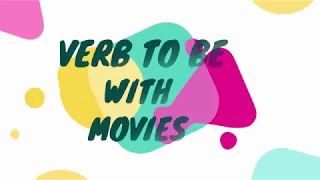 VERB TO BE WITH MOVIES