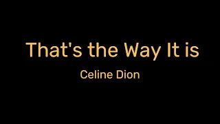 Celine Dion - That's The Way It Is (Official Lyric Video) | Embrace the Journey