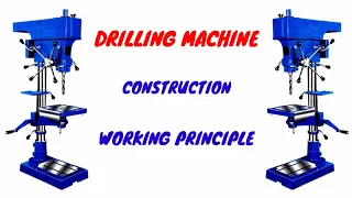 Drilling machine working principle and operations