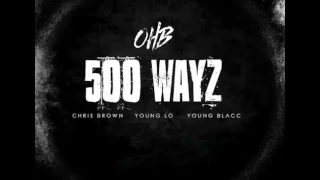 Chris Brown x OHB - 500 WAYZ Ft. Young LO & Young Blacc (Official Audio)