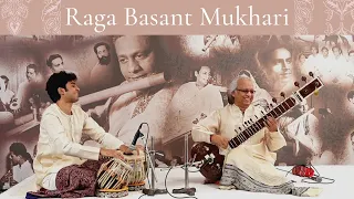 Raga Basant Mukhari I Pandit Nayan Ghosh & Ishaan Ghosh