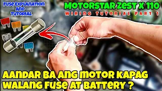 AANDAR BA ANG MOTOR KAPAG WALANG FUSE AT BATTERY | MOTORSTAR ZEST X 110 FUSE EXPLANATION AT TUTORIAL