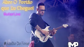 MP | Guitar Live - Abre o Portão que Eu Cheguei #AudiodoFone