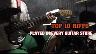 Top 10 Riffs That Are OVERPLAYED In Every Guitar Store