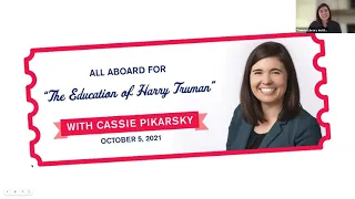 Whistle Stops: "The Education of Harry Truman" with Cassie Pikarsky