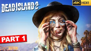 DEAD ISLAND 2  Gameplay Walkthrough Part 1 FULL GAME [4K 60FPS] - INTRO | No Commentary