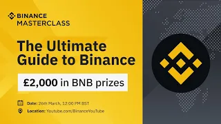 Binance Masterclass: The Ultimate Guide to Using Binance